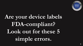 Are your device labels FDA compliant Look out for these 5 simple errors.