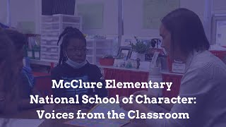 McClure Elementary National School of Character: Voices from the Classroom