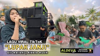 Download Lagu lupak janji lagu viral tiktok aldeva musik kali ini dibawakan evi mariani MP3
