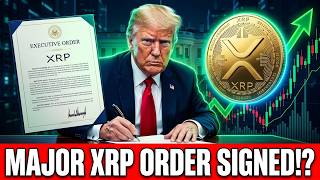 XRP NEWS TODAY: NEW TRUMP XRP ORDER SHOCKS THE MARKET
