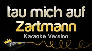 Zartmann - tau mich auf (Karaoke Version)