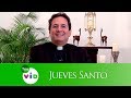 ¿Qué es el Jueves Santo y el lavatorio de los pies? Padre Pedro Justo Berrío - Tele VID