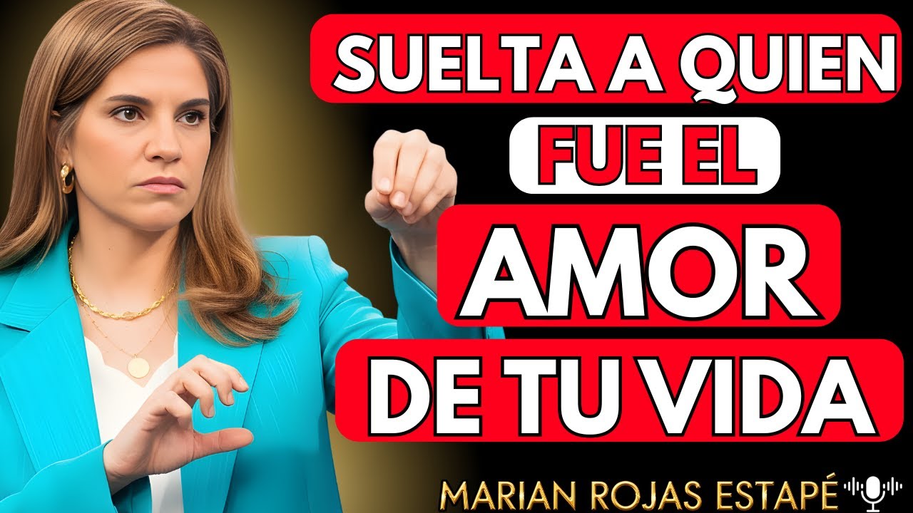 💔 Cómo DECIRLE ADIÓS al AMOR de tu VIDA sin que DUELA | Marian Rojas Estapé
