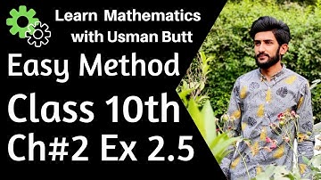 Class 10th Mathematics Chapter 2 Exercise 2.5 Q# 1-3 Complete | Learn Mathematics with Usman Butt