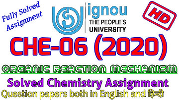 IGNOU CHE06 Solved Assignment 2020, ORGANIC REACTION MECHANISM, Fully Solved Chemistry Assignment