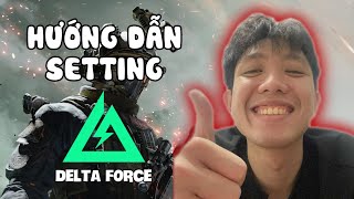 HƯỚNG DẪN SETTING DELTA FORCE 🔥🔥🔥 screenshot 3