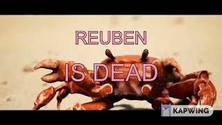 Reuben is dead