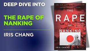 Deep Dive: The Rape of Nanking – Forgotten Atrocities of WWII