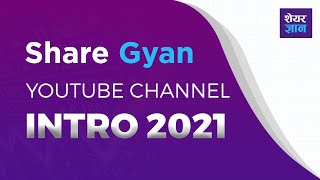 Share Gyan Intro 2021