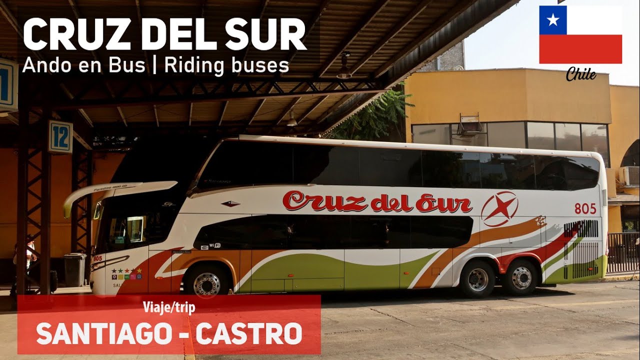Ando en Bus | Viaje Buses Cruz del Sur 805, Santiago a Castro + Marcopolo New G7 M. Benz LCWY78