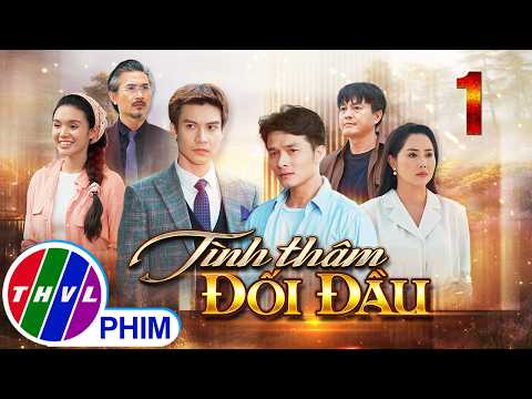TÌNH THÂM ĐỐI ĐẦU Tập 1 | Phim Bộ Việt Nam Mới Hay Nhất 2026 | Phim Truyện Việt Nam 2026 | THVL