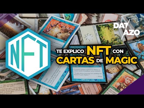 ¿QUÉ CAR#%O son los NFT? Te lo explico con CARTAS DE MAGIC (explicación fácil)