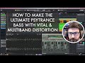 How To Make The Ultimate Psytrance Bass with Vital & Multiband Distortion
