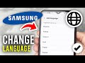 How To Change Language On A Samsung Phone Full Guide