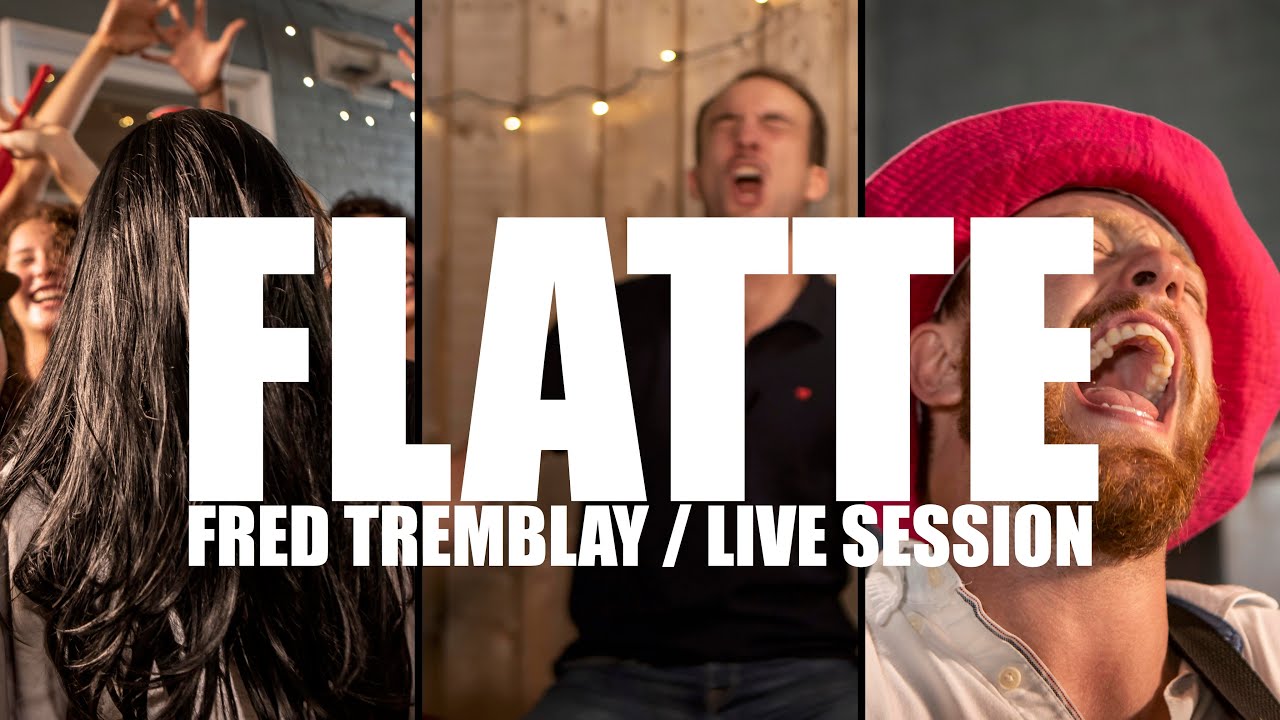Watch Fred Tremblay - FLATTE! (live-session) on YouTube Watch Fred Tremblay - FLATTE! (live-session) on YouTube