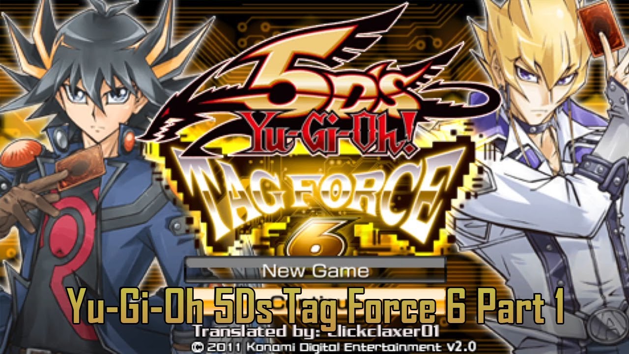 StardustYGO Plays Yu-Gi-Oh! 5Ds Tag Force 6 English Version Part 1 - New Beginning