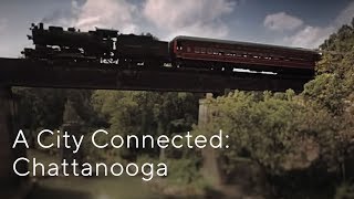 A City Connected: Chattanooga