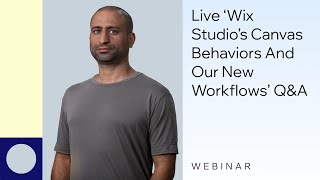 Wix Studio | Live Q&A: Canvas behaviors and our new workflows (for Editor X creators)