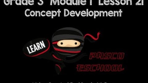 Grade 3 Module 1 Lesson 21 Concept Development