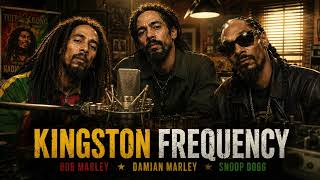 BOB MARLEY, DAMIAN MARLEY & SNOOP DOGG | THE KINGSTON FREQUENCY | LOST REGGAE BROADCAST