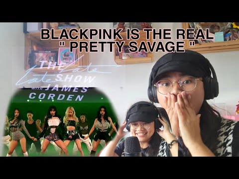 ( Reaction ) - BLACKPINK - PRETTY SAVAGE ( Late Late Show with James Corden) - THE SHOW REAL SAVAGE