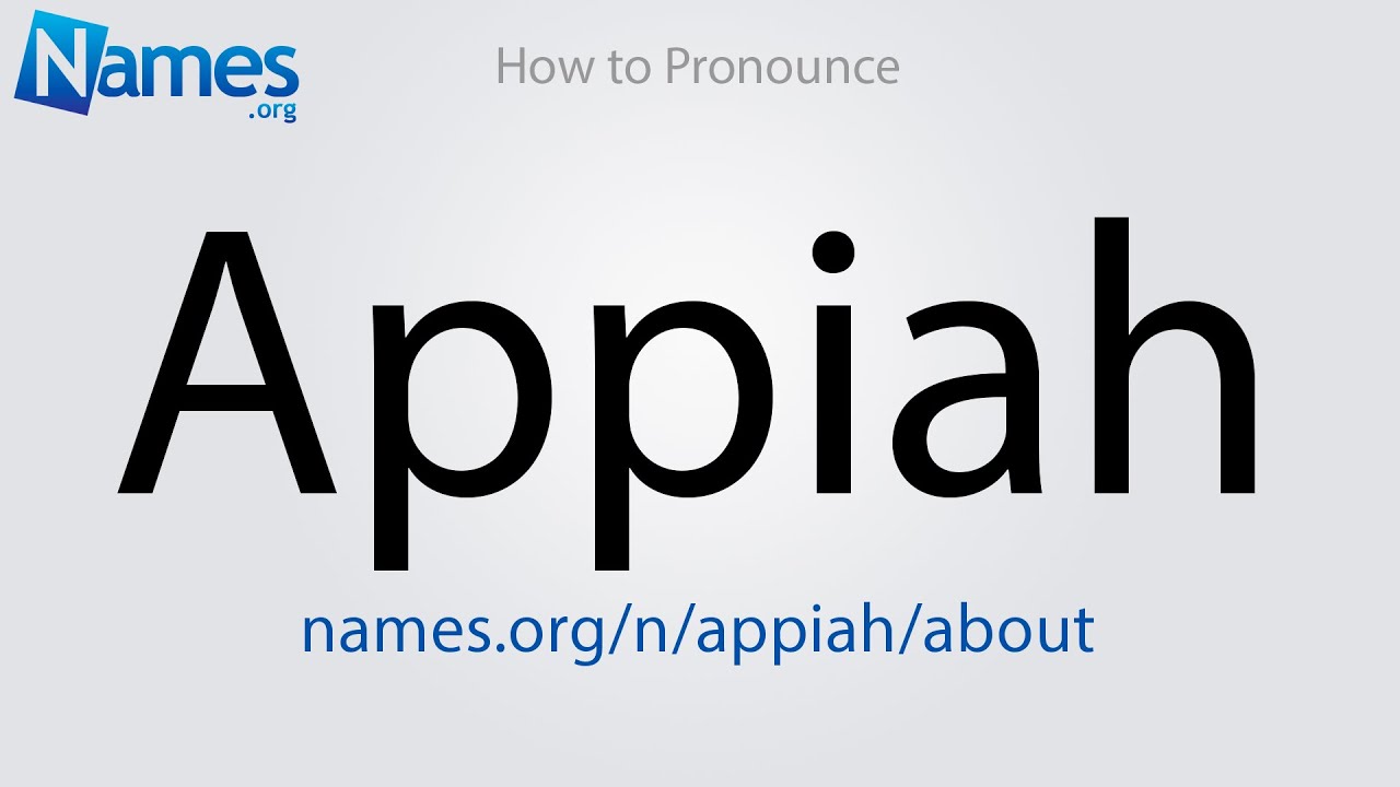 How to Pronounce Appiah