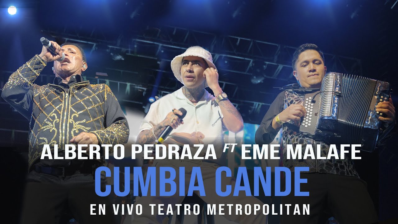 Alberto Pedraza ft Eme Malafe - Cumbia Cande - En vivo Teatro Metropólitan