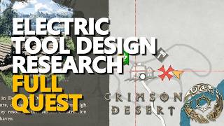 Electric Tool Design Research FULL QUEST Crimson Desert