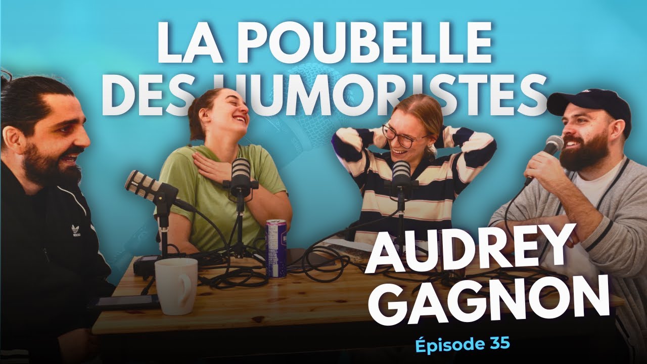 Épisode 35 - Audrey Gagnon - On répare des blagues qui n'ont pas marchés