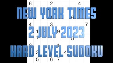 Sudoku solution – New York Times sudoku 2 July 2023 Hard level