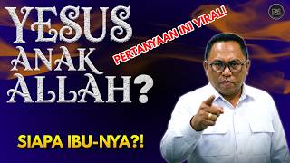 Kalau Yesus Kristus Anak Allah, Siapa Ibu-Nya? Jawaban Ini Membungkam!