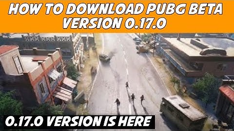 How to Download Pubg Beta 0.17.0 Version | Pubg Beta 0.17.0 Version Download Kaise Kare