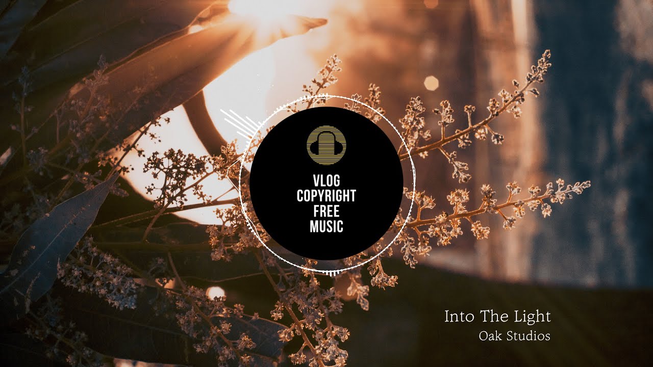 Oak Studios - Into The Light (Chill Acoustic Guitar) [Vlog No Copyright ...