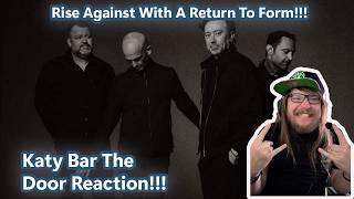 Rise Against Back To What They Do Best - Katy Bar The Door Reaction!!!