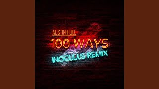 100 Ways (Inoculus Remix)