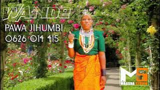 WANDE MWANAMASUNGA __ PAWA JIHUMBI _ 0626014415 (PRD BY MBASHA STUDIO 2021)