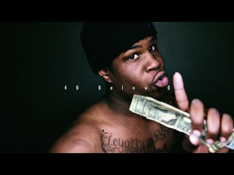 40 - 40 Below 0 (Official Video)