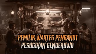 Download Lagu MISTERI WARTEG PENGANUT PESUGIHAN GENDERUWO, KORBAN MULAI BERJATUHAN MP3