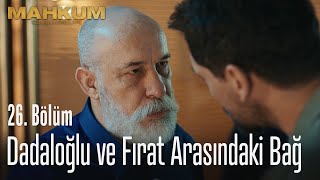 Dadaloğlu, Fıratın Babası Olabilir Mi? - Mahkum 26. 