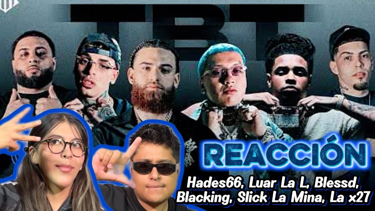 REACCIÓN a Hades 66, Blessd, Luar La L, ‪Slick La Mina, La X27, Blackinny - TBT