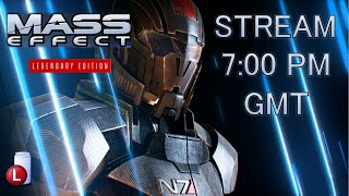 MASS EFFECT LEGENDARY EDITION RELEASE - STREAM TODAY AT 7:00 PM GMT