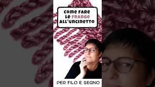 Come Fare Le Frange Alluncinetto perfiloesegno uncinetto uncinettofacile crochet