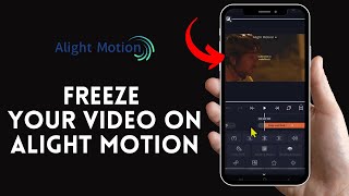 How to Freeze Your Video on Alight Motion? 2024 screenshot 1