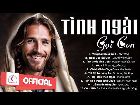 Liên Khúc Thánh Ca | Tình Ngài Gọi Con | Những Bài Thánh Ca Cầu Nguyện Hay Nhất |