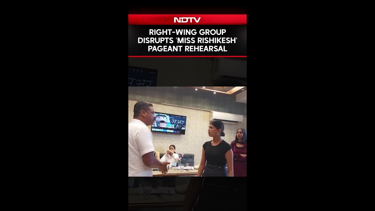 Rishikesh News | Right-Wing Group Disrupts 'Miss Rishikesh' Pageant Rehearsal