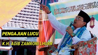 [TERBARU] CERAMAH LUCU K.H. ADIB ZAMRONI