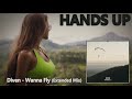 Diven  wanna fly extended mix hands up