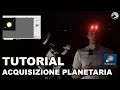 TUTORIAL | Acquisizione planetaria con SHARPCAP