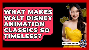 What Makes Walt Disney Animation Classics So Timeless? - The Animation Reel