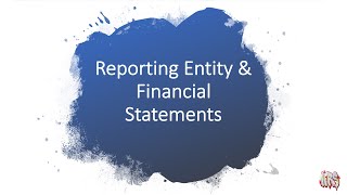 Reporting entity & financial statements